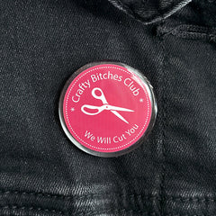 Crafty Bitches Club Acrylic Pin
