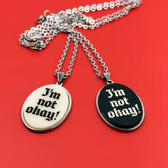 I'm Not Okay - Acrylic and Metal Necklace