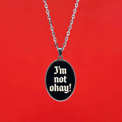 I'm Not Okay - Acrylic and Metal Necklace