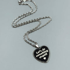 Let's Do Something Stupid - Black - Acrylic and Metal Necklace
