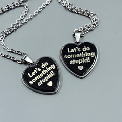 Let's Do Something Stupid - Black - Acrylic and Metal Necklace