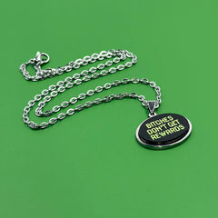 Bitches Don't Get Rewards - Acrylic and Metal Necklace