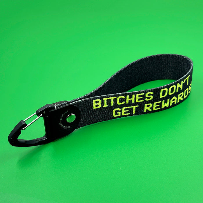 Bitches Don't Get Rewards Keyfob