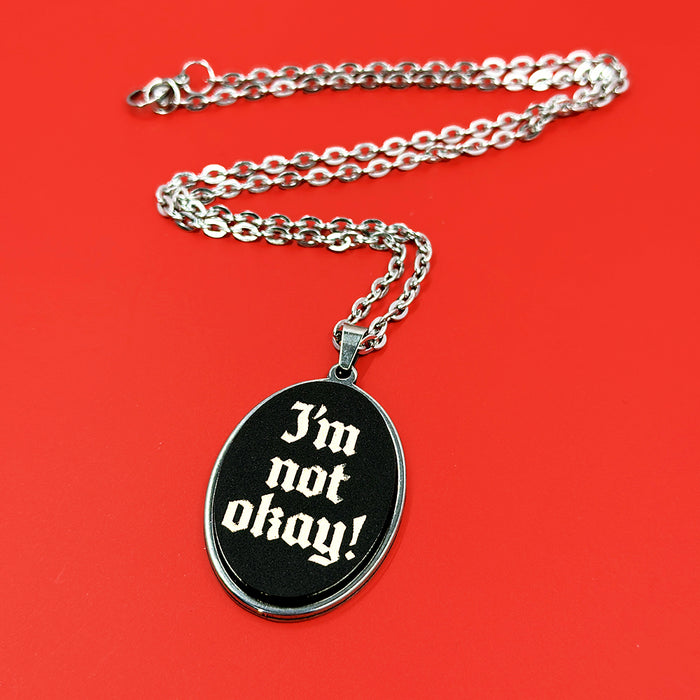 I'm Not Okay - Acrylic and Metal Necklace