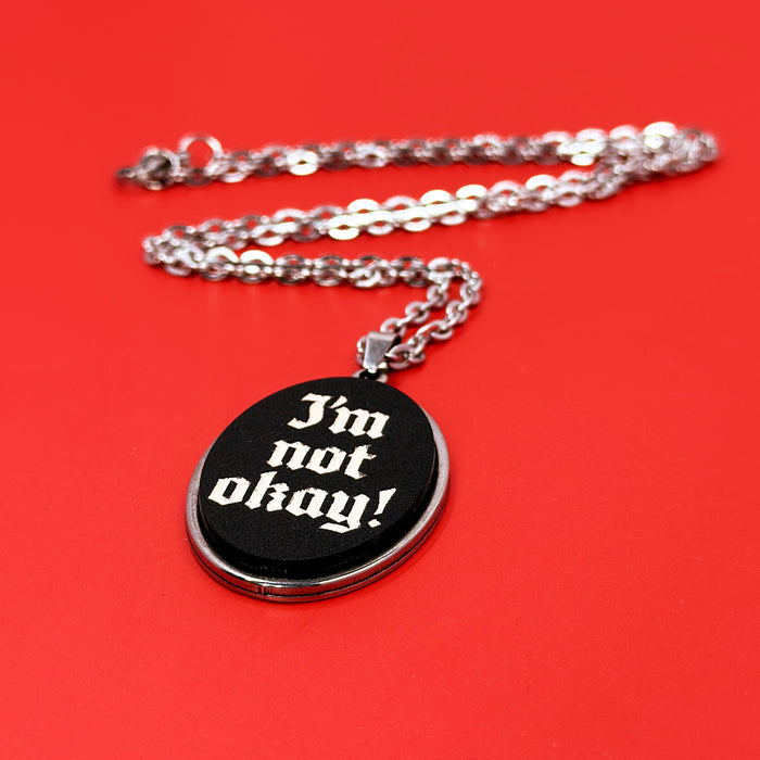 I'm Not Okay - Acrylic and Metal Necklace
